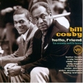 Bill Cosby - Hello, Friend Bill Cosby - Hello, Friend